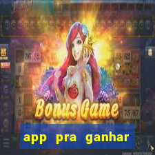 app pra ganhar dinheiro jogando